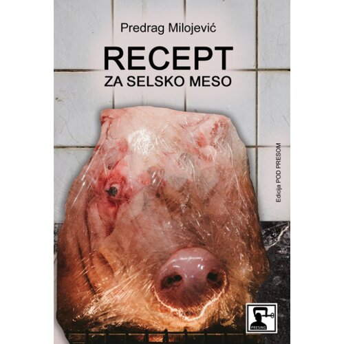 Dru&amp;scaron;tvo za afirmaciju kulture Presing Predrag Milojević - Recept za selsko meso Slike