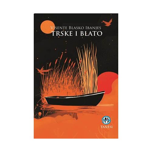 Tanesi Visente Blasko Ibanjes - Trska i blato Cene