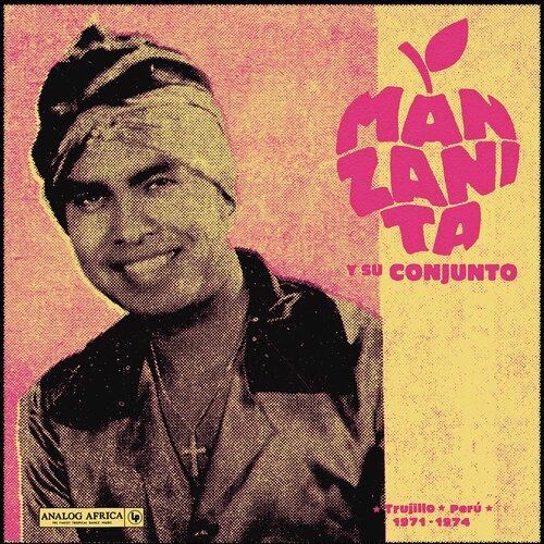 ANALOG AFRICA MANZANITA Y SU CONJUNTO - Trujillo-Perú 1971-1974 Cene
