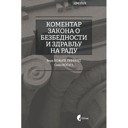 Službeni Glasnik Komentar Zakona o bezbednosti i zdravlju na radu Cene