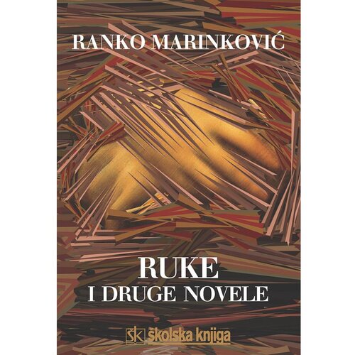 &amp;Scaron;kolska knjiga RUKE I DRUGE NOVELE - Ranko Marinković Slike