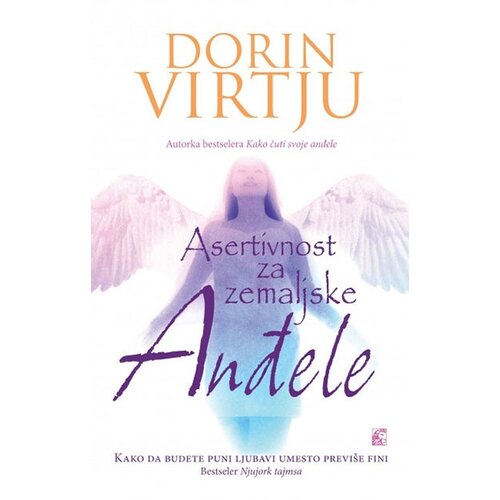 Leo Commerce Dorin Virtju - Asertivnost za zemaljske anđele - kako da budete puni ljubavi, umesto previše fini Cene