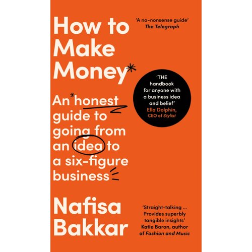 Harper Collins Publishers Ltd Nafisa Bakkar - How To Make Money Cene