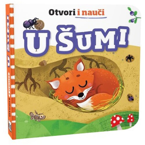 NAŠA DJECA slikovnica Otvori i nauči - U šumi 07475-3 Cijene