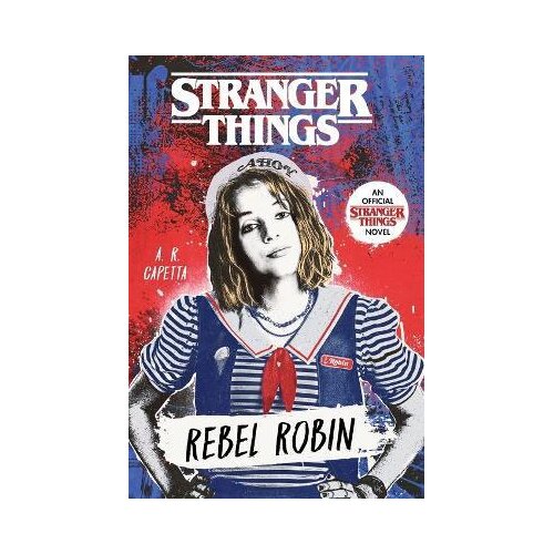 Penguin Random House A. R. Capetta - Stranger Things: Rebel Robin Cene