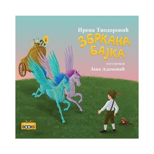 Propolis Books Irena Tiodorović - Zbrkana bajka Cene