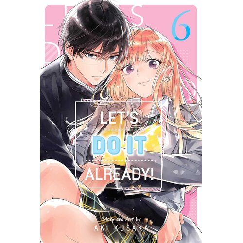 HarperCollins Publishers Aki Kusaka - Let's Do It Already!, Vol. 6 Cene