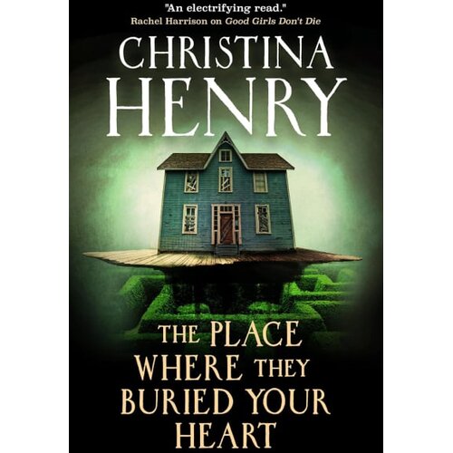Macmillan Distribution Christina Henry - The Place Where They Buried Your Heart Slike