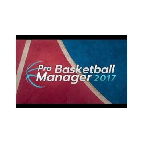  pro basketball manager 2017 (pc) steam key global Cene