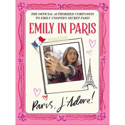 Hachette Emily in Paris - Emily in Paris: Paris, JAdore! Cene