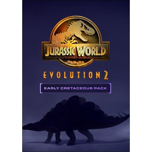Steam Jurassic World Evolution 2: Early Cretaceous Pack (DLC) (PC) Key GLOBAL Cene
