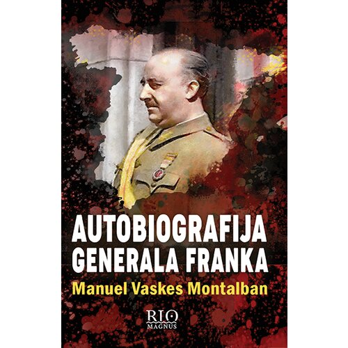 Magnus Manuel Vaskes Montalban - Autobiografija generala Franka Cene