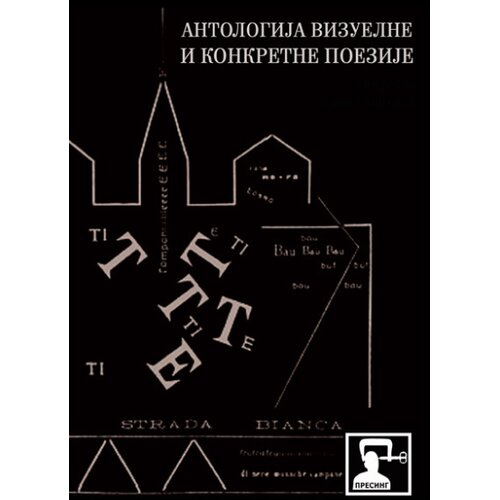 Dru&amp;scaron;tvo za afirmaciju kulture Presing Du&amp;scaron;an Stojković - Antologija vizuelne i konkretne poezije Slike
