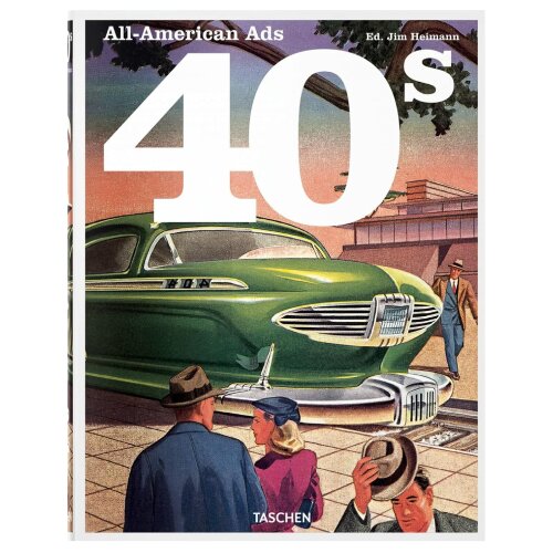 Taschen Jim Heimann - All-American Ads of the 40s Cene