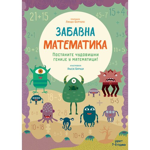 Vulkan Izdavaštvo Zabavna matematika: Postanite čudovišni genije u matematici Cene