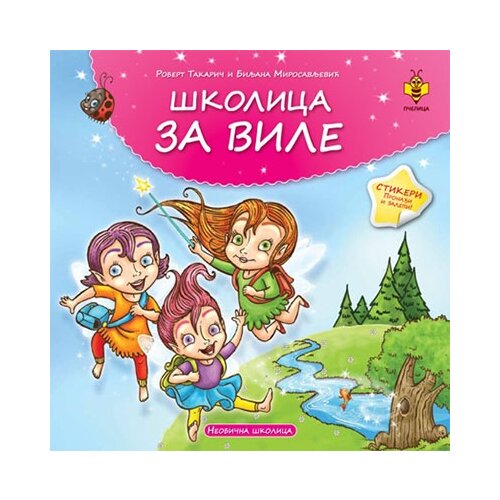 Pčelica Robert Takarič,Biljana Mirosavljević - Školica za vile - Neobična školica stikeri Cene