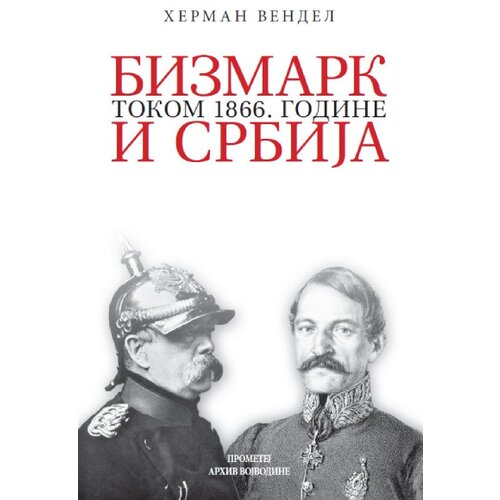 Prometej, Novi Sad Herman Vendel - Bizmark i Srbija tokom 1866. godine Slike