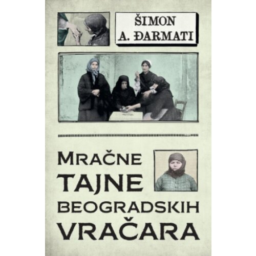 Laguna Mračne tajne beogradskih vračara - Šimon A. Đarmati ( 13872 ) Cene