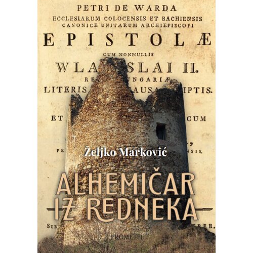 Prometej, Novi Sad Željko Marković - Alhemičar iz Redneka Slike