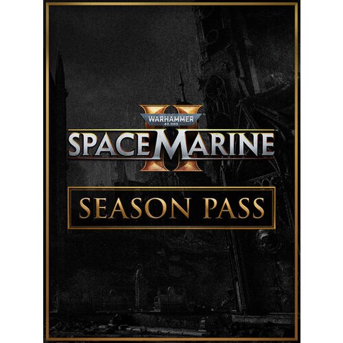 Steam Warhammer 40,000: Space Marine 2 - Season Pass (DLC) (PC) Key GLOBAL Cene