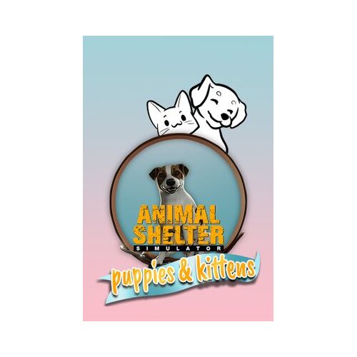 Steam Animal Shelter Simulator: Puppies & Kittens (DLC) Key (PC) EUROPE Cene