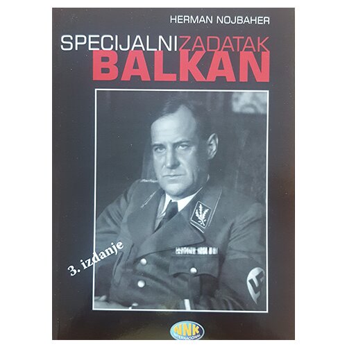 NNK international Herman Nojbaher - Specijalni zadatak Balkan (treće izdanje) Cene