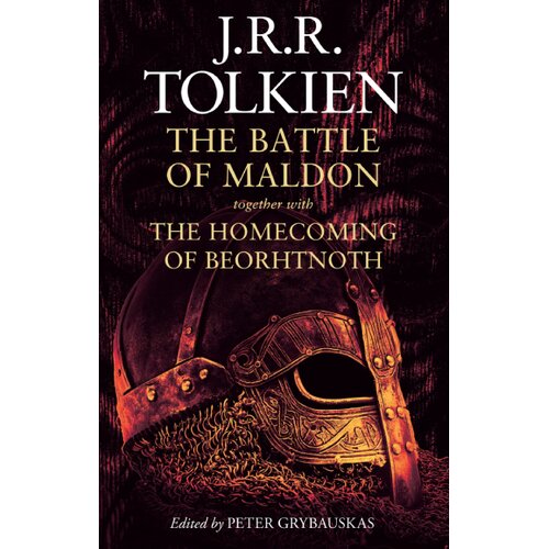 Harper Collins Publishers Ltd J. R. R. Tolkien - The Battle of Maldon: together with The Homecoming of Beorhtnoth Cene
