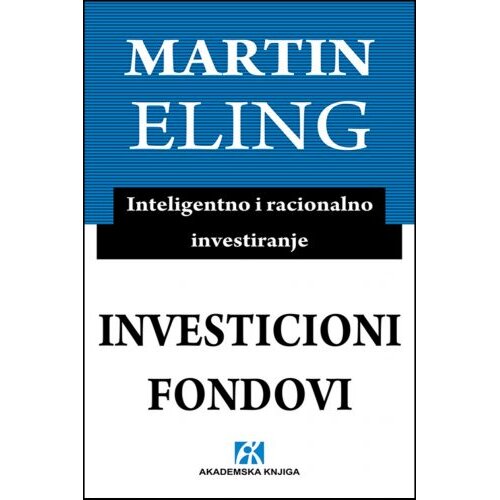 Akademska Knjiga Investicioni fondovi - Martin Eling Cene