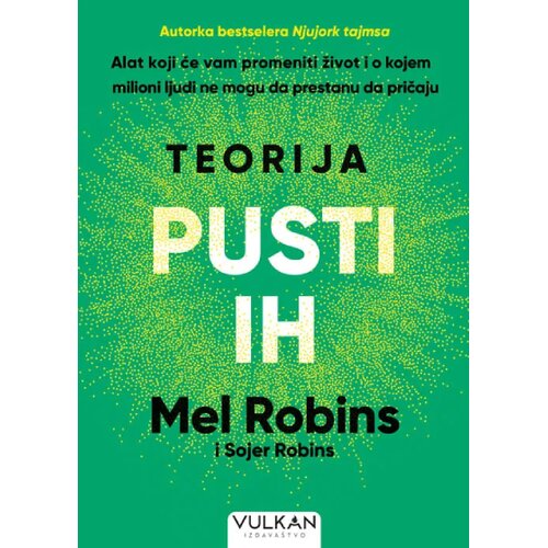 Vulkan Izdava&amp;scaron;tvo Mel Robins - Teorija Pusti ih Slike