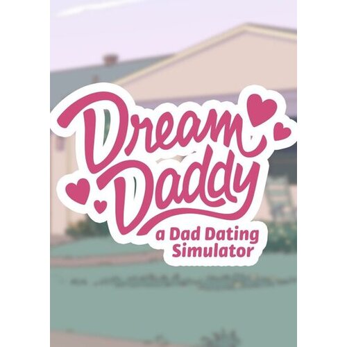 Dream Daddy: A Dad Dating Simulator Steam Key GLOBAL Cene