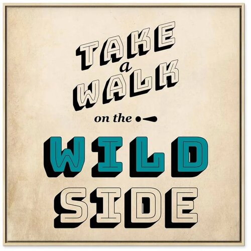  Slika - Take Walk on the Wild Side (1 Part) Square 60x60 U prirodnom drvenom okviru Slike