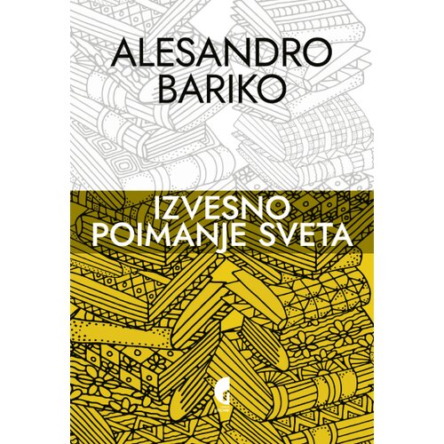 Službeni Glasnik Alesandro Bariko - Izvesno poimanje sveta Slike
