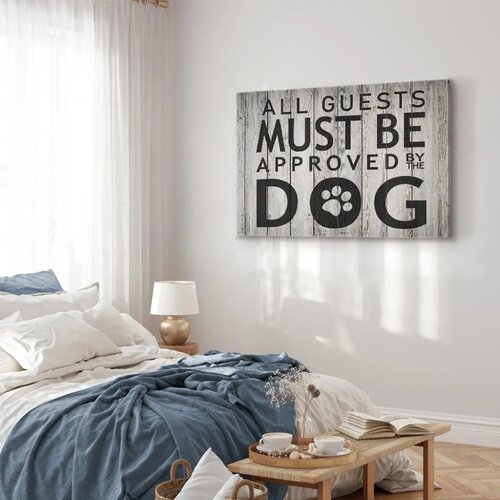  Slika - All Guests Must Be Approved by the Dog (1 Part) Wide 90x60 Premium Print Slike