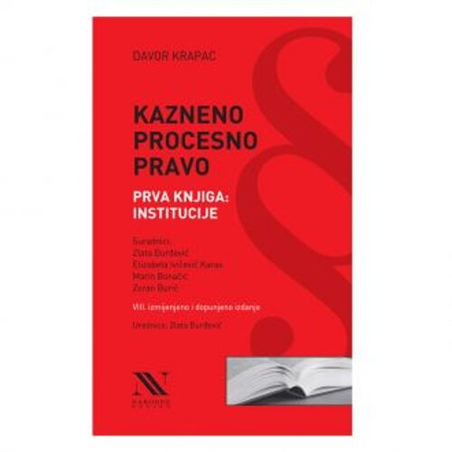  Kazneno procesno pravo, Prva knjiga: Institucije; VIII. izmijenjeno i dopunjeno izdanje Slike
