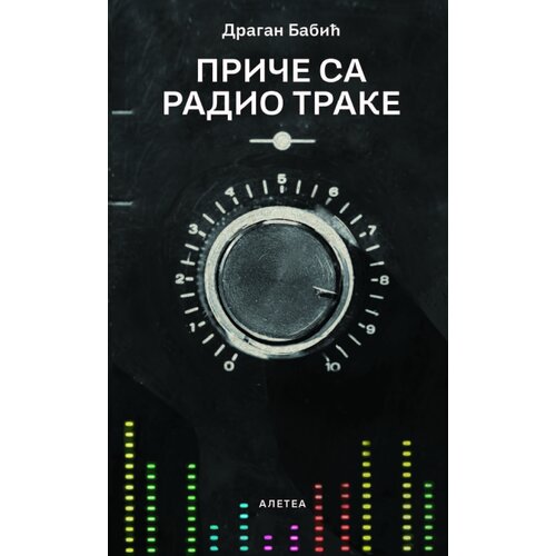 Aletea Dragan Babić - Priče sa radio-trake Slike