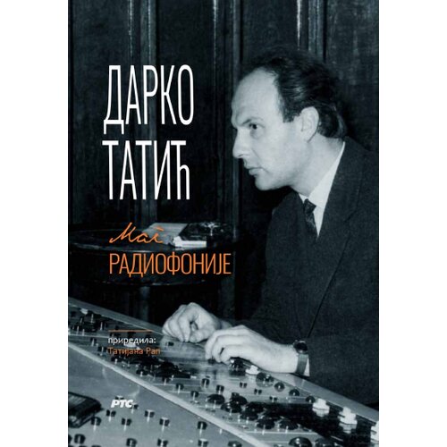 RTS izdavačka delatnost Tatijana Rap - Darko Tatić Mag radiofonije Cene