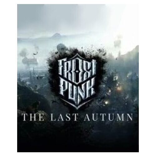 Steam Frostpunk: The Last Autumn (DLC) Key GLOBAL Cene