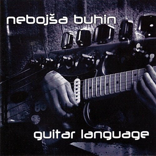 POSNETI MEDIJI NEBOJŠA BUHIN - GUITAR LANGUAGE - 1CD, (5000486221) Cene