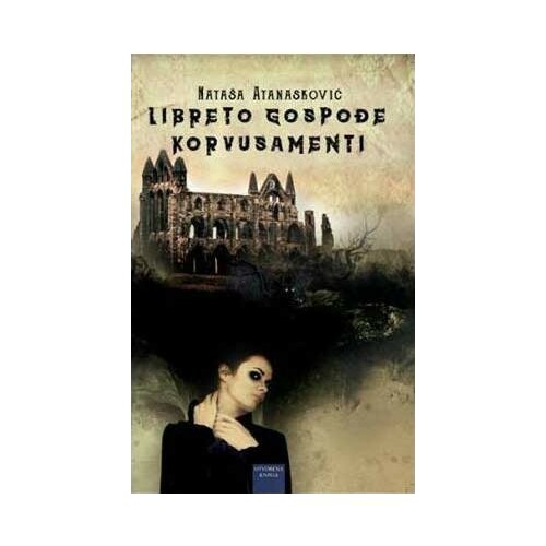 Otvorena knjiga Nataša Atanasković - Libreto gospođe Korvusamenti Slike