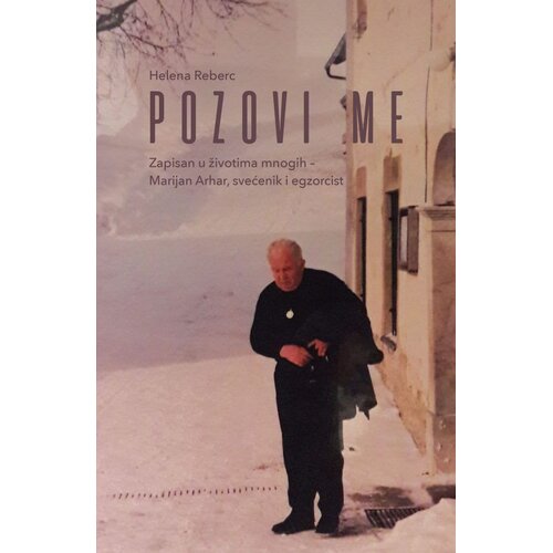 Figulus Pozovi me. Zapisan u životima mnogih &amp;ndash; Marijan Arhar, svećenik i egzorcist Slike