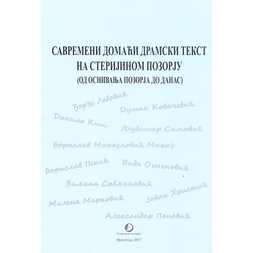 Sterijino pozorje Grupa autora - Savremeni domaćI dramski tekst na Sterijinom pozorištu Cene