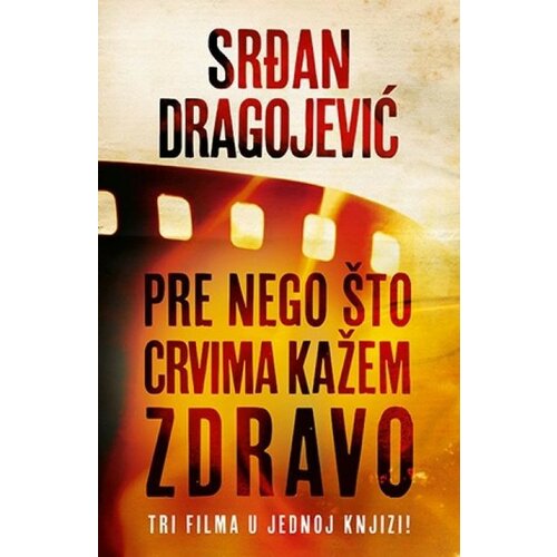 Laguna PRE NEGO ŠTO CRVIMA KAŽEM ZDRAVO - Srđan Dragojević ( 7803 ) Cene