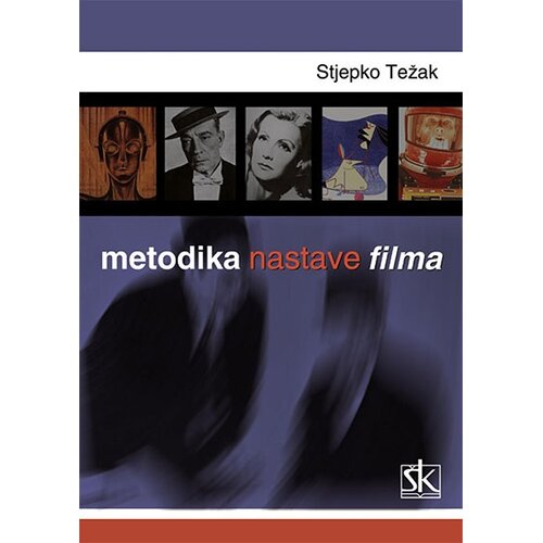 Nova &amp;scaron;kolska knjiga METODIKA NASTAVE FILMA - Stjepko Težak Slike