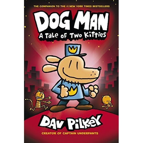 Harper Collins Publishers Ltd Dav Pilkey - Dog Man 3: A Tale of Two Kitties Cene