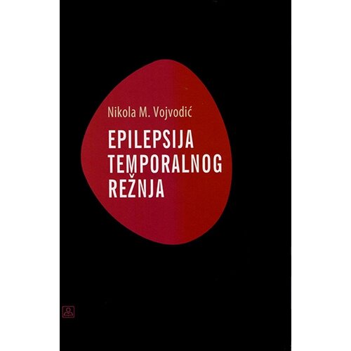 Zavod za udžbenike Nikola M. Vojvodić - Epilepsija temporalnog režnja Cene