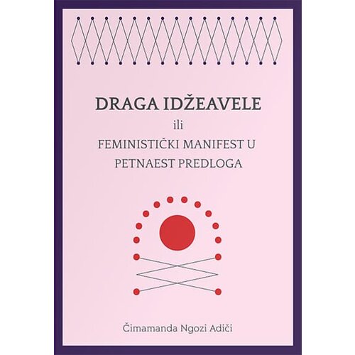 MILICA magazin Čimamanda Ngozi Adiči
 - Draga Idžeavele: ili Feministički manifest u petnaest predloga Slike