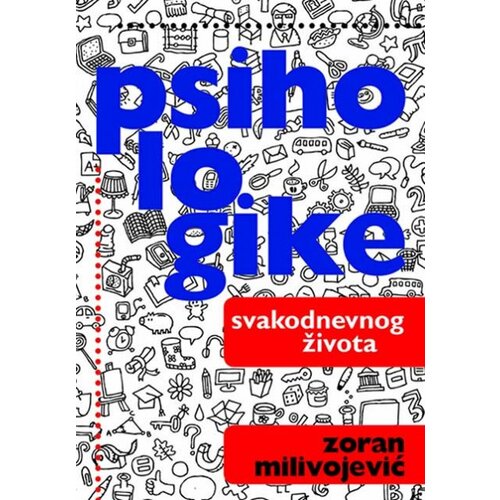 Psihopolis Zoran Milivojević
 - Psihologike svakodnevnog života Slike