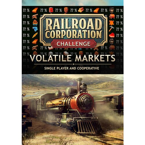 Steam Railroad Corporation - Volatile Markets (DLC) (PC) Key GLOBAL Cene
