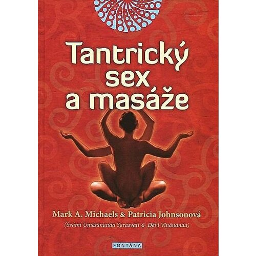 Drugo Tantrický sex a masáže - Michaels Mark A., Johnsonová Patricia Cijene