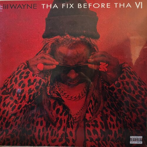 Lil Wayne THA FIX BEFORE THA VI Cene